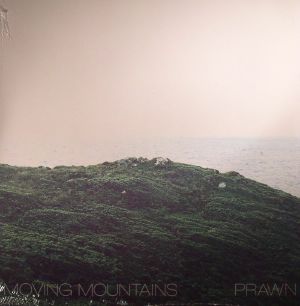 Moving Mountains/Prawn
