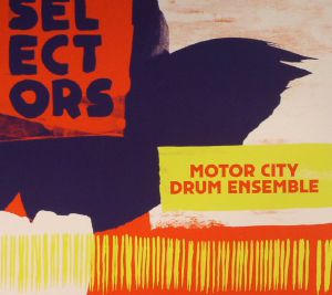MOTOR CITY DRUM ENSEMBLE/VARIOUS - Selectors 001: Motor City Drum Ensemble