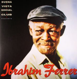 Buena Vista Social Club Presents Ibrahim Ferrer
