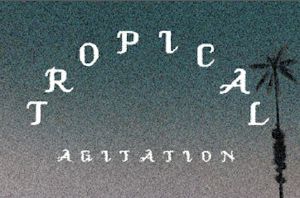 Tropical Agitation: Live At Concrete