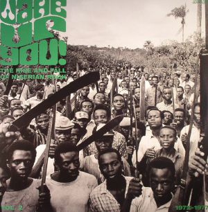 Wake Up You! Vol 2: The Rise & Fall Of Nigerian Rock Music 1972-1977