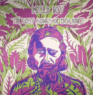 Wild Boy: The Lost Songs Of Eden Ahbez