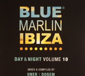 Blue Marlin Ibiza: Day & Night Volume 10