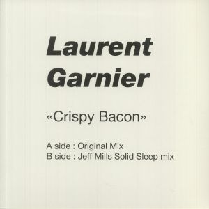 GARNIER, Laurent - Crispy Bacon (Jeff Mills remix)