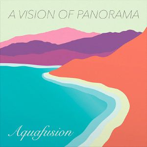A VISION OF PANORAMA - Aquafusion