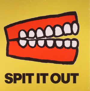Spit It Out