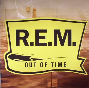 Out Of Time: 25th Anniversary Edition (remastered)