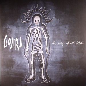 GOJIRA - The Way Of All Flesh (reissue) Vinyl at Juno Records.