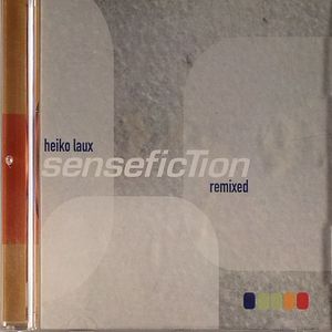 LAUX, Heiko - Sensefiction Remixed (incl. remixes by Surgeon, Johannes Heil, DJ Slip, Alter Ego, etc.)