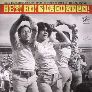 Hey! Ho! Guaguanco! Rare & Unreissued Salsa Jams From The Speed & Fonseca Catalog 1968-1969: Vol 1