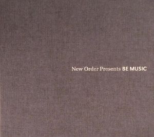 New Order Presents Be Music