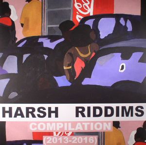Harsh Riddims Compilation 2013-2016