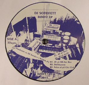 DJ SOTOFETT - Borft EP