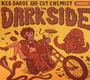 Keb Darge & Cut Chemist Present The Dark Side: 30 Sixties Garage Punk & Psyche Monsters
