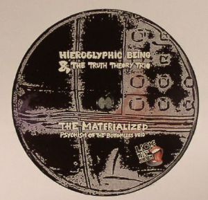 HIEROGLYPHIC BEING/THE TRUTH THEORY TRIO - The Materialized Psychism Of The Bottomless Void