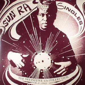 SUN RA - Singles: The Definitive 45s Collection Vol 2 1962-1991