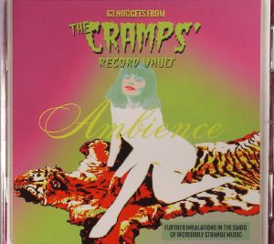 Ambience: 63 Nuggets From The Cramps Record Vault