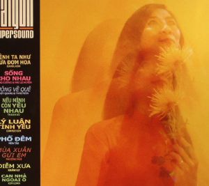 Saigon Supersound Volume One 1965-1975