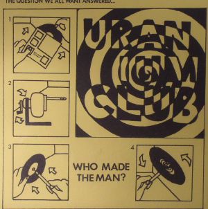Who Made The Man?