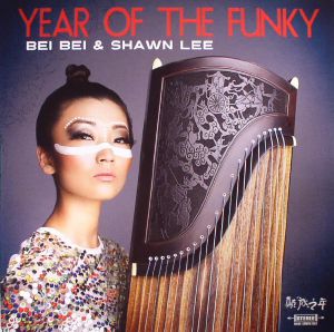 BEI BEI/SHAWN LEE - Year Of The Funky