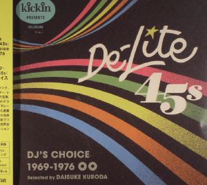 Kickin Presents De Lite 45s: DJ's Choice 1969-1976