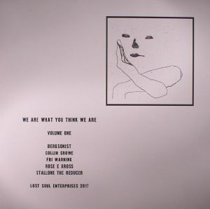 We Are What You Think We Are: Volume One