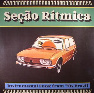 Secao Ritmica: Instrumental Funk From '70s Brazil