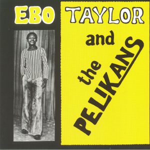 Ebo Taylor & The Pelikans