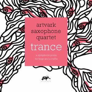 Trance: A Symphonic Poem For Hogs & A Truffle