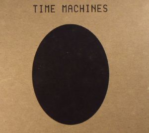 Time Machines (remastered)