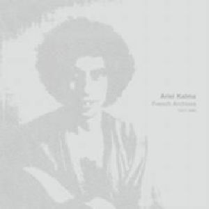 Ariel KALMA - French Archives 1977-80 黑胶唱盘at Juno Records.