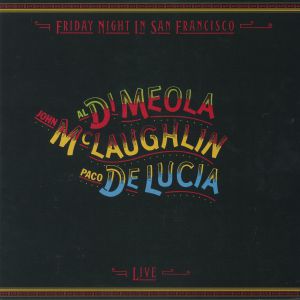 Friday Night In San Francisco: Live (remastered)