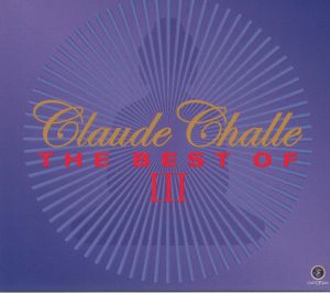 Claude Challe: The Best Of III