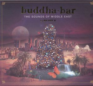 Buddha Bar: The Sounds Of Middle East