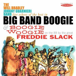 Live Echoes Of The Best In Big Band Boogie/Boogie Woogie: On The 88