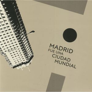 Madrid Fue Una Ciudad Mundial