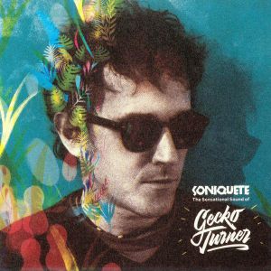 Soniquete: The Sensational Sound Of Gecko Turner