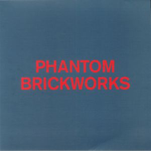 Phantom Brickworks: IV & V