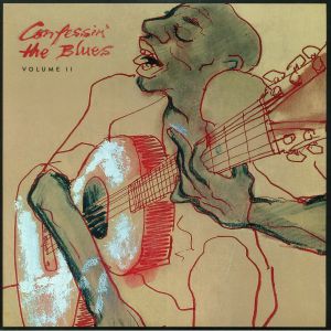 Confessin' The Blues Volume II