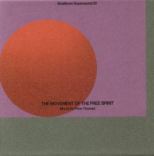 Smalltown Supersound 25: The Movement Of Free Spirit