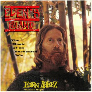 Eden's Island: The Music Of An Enchanted Isle
