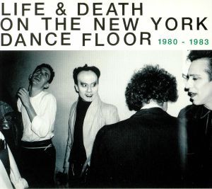 Life & Death On The New York Dance Floor: 1980-1983