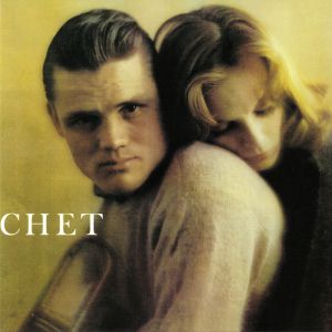 Chet: The Lyrical Trumpet Of Chet Baker