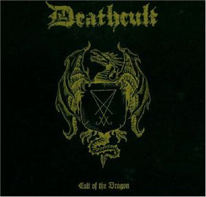DEATHCULT - Cult Of The Dragon