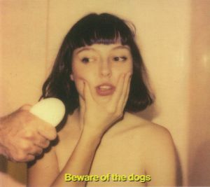 Beware Of The Dogs
