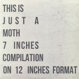 This Is Just A Moth 7 Inches Compilation On 12 Inches Format