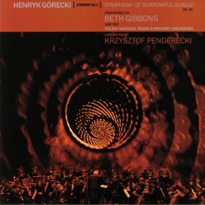 Henryk Gorecki: Symphony No 3: Symphony Of Sorrowful Songs (Deluxe Edition)