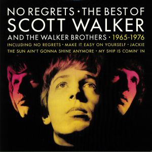 No Regrets: The Best Of Scott Walker & The Walker Brothers 1965-1976