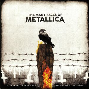The Many Faces Of Metallica: A Journey Through The Inner World Of Metallica