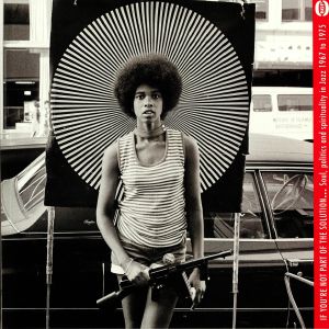If You're Not Part Of The Solution: Soul Politics & Spirituality In Jazz 1967-1975